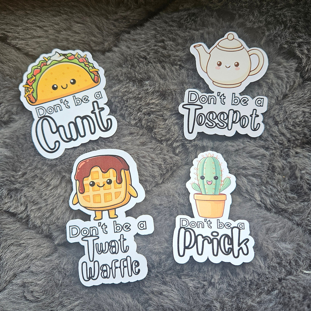 **New** Don't Be A *** Sticker