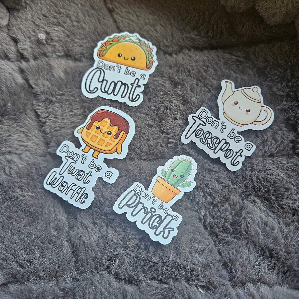 **New** Don't Be A *** Sticker