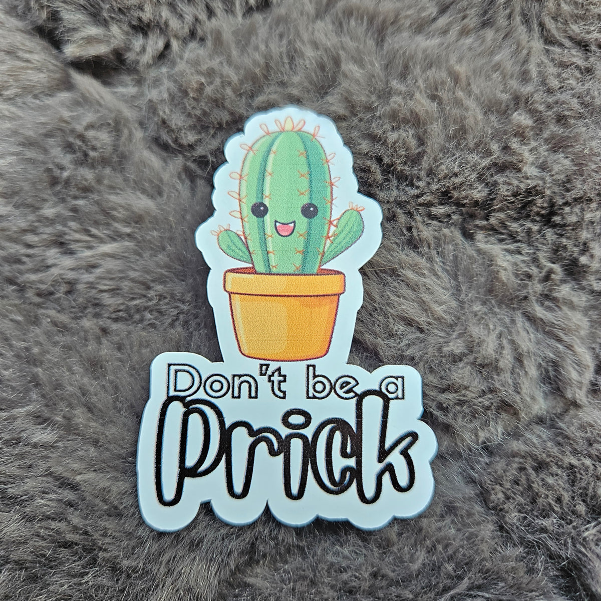 **New** Don't Be A *** Sticker